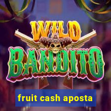 fruit cash aposta